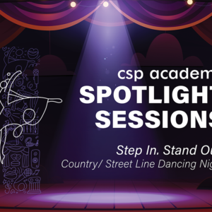 cspAcademyDance Step In. Stand Out:Country/ Street Line Dancing Night